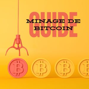 GUIDE DU MINAGE DE BITCOIN